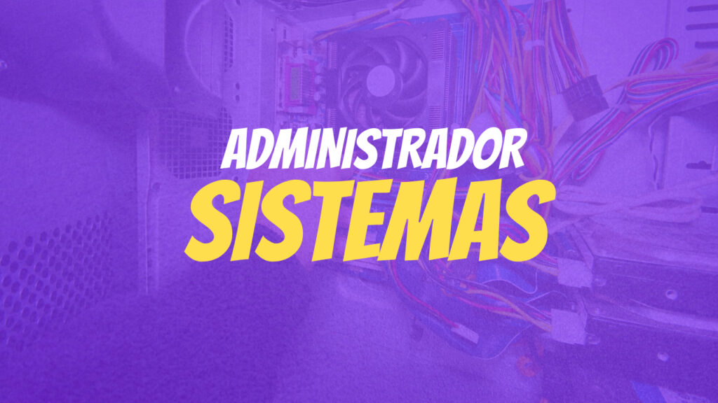 administrador sistemas